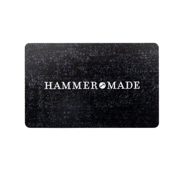 Hammer Made Virtual Gift Card - Hammer Made